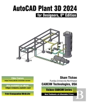 Autocad Plant 3d 2024 For Designers, 8th Edition