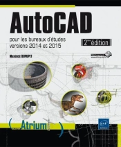 Autocad - Pour Les Bureaux D'Etudes (2ieme Edition)