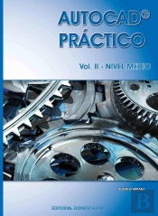 Autocad Práctico. Vol. Ii: Nivel Medio. Vers.2012