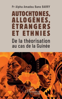 Bertrand.pt - Autochtones, Allogènes, Étrangers Et Ethnies : De La Théorisation Au Cas De La Guinée