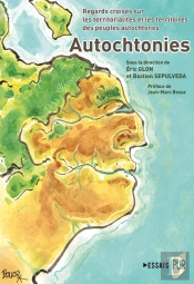 Autochtonies : Regards Croisés Sur Les Territorialités Et Les Territoires Des Peuples Autochtones
