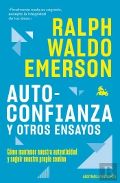 Autoconfianza Y Otros Ensayos