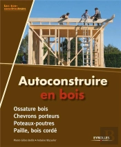 Autoconstruire En Bois. Poteaux-Poutres. Bois Corde. Ossature Bois A Remplissage Paille