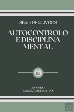 Bertrand.pt - Autocontrolo E Disciplina Mental