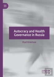 Autocracy And Health Governance In Russia