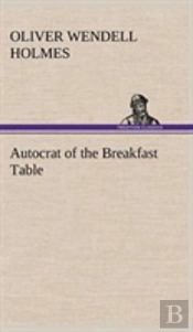 Autocrat Of The Breakfast Table