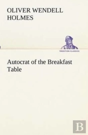 Autocrat Of The Breakfast Table