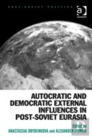 Autocratic And Democratic External Influences In Post-Soviet Eurasia