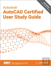Autodesk Autocad Certified User Study Guide