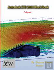 Autodesk Cfd 2018 Black Book (Colored)