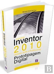 Autodesk Inventor 2010 - Prototipagem Digital - Versões Suite e Professional