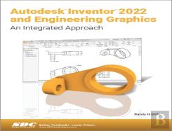 Autodesk Inventor 2022 And Engineering Graphics