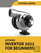 Autodesk Inventor 2022 For Beginners