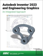 Autodesk Inventor 2023 And Engineering Graphics