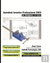 Autodesk Inventor Professional 2025 For Designers, 25th Edition
