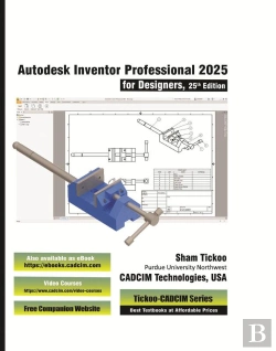 Bertrand.pt - Autodesk Inventor Professional 2025 For Designers, 25th Edition