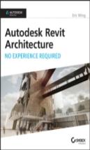 Autodesk Revit Architecture 2015: No Experience Required