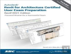Autodesk Revit For Architecture Certified User Exam Preparation