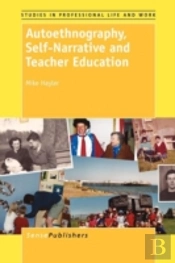 Autoethnography, Self-Narrative And Teacher Education
