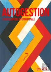 Autogestion, L'Encyclopédie Internationale Tome 3
