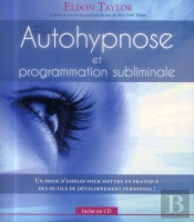 Autohypnose Et Programmation Subliminale - Livre + Cd