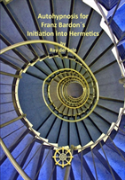 Autohypnosis For Franz Bardon'S Initiation Into Hermetics