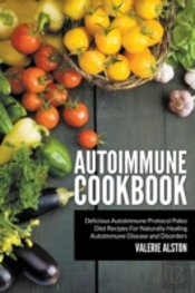Autoimmune Cookbook: Delicious Autoimmun