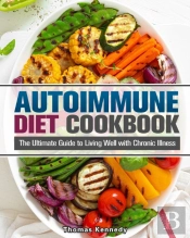 Autoimmune Diet Cookbook: The Ultimate G