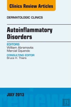 Bertrand.pt - Autoinflammatory Disorders, An Issue Of Dermatologic Clinics