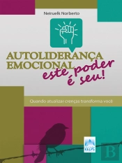 Autoliderança Emocional: Este Poder É Seu!