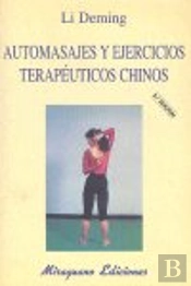 Automasajes Y Ejercicios Terapéuticos Chinos