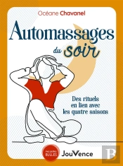 Automassages Du Soir : Des Rituels En Lien Avec Les Quatre Saisons