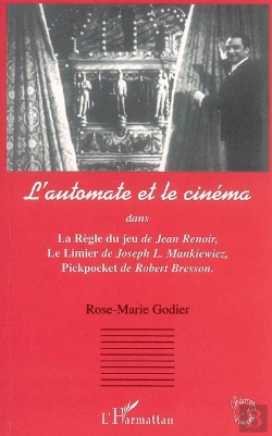 Bertrand.pt - Automate Et Le Cinema Dans La Regle Du Jeu De Jean Renoir ; Le Limier De Josephe L. Mankiewicz ; Pickpocket De Robert Br