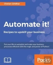 Automate It! - Recipes To Upskill Your Business