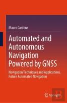 Automated And Autonomous Navigation Powered By Gnss