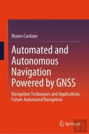 Automated And Autonomous Navigation Powered By Gnss