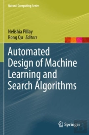 Automated Design Of Machine Learning And Search Algorithms