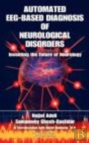 Automated Eeg-Based Diagnosis Of Neurological Disorders