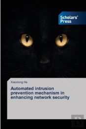 Automated Intrusion Prevention Mechanism In Enhancing Network Security