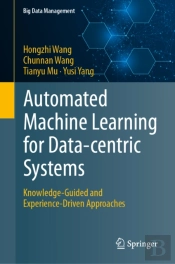 Automated Machine Learning For Data-Centric Systems