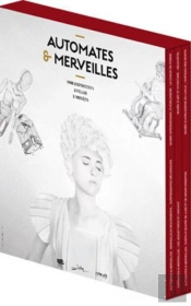 Automates Et Merveilles.. Une Exposition, 3 Villes, 3 Musees, 3 Catal Ogues, Un Coffret
