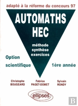 Bertrand.pt - Automaths Hec - Méthode, Synthèse, Exercices - Option Scientifique 1re Année
