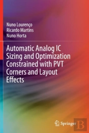 Automatic Analog Ic Sizing And Optimization Constrained With Pvt Corners And Layout Effects