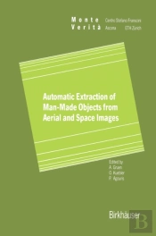 Automatic Extraction Of Man-Made Objects From Aerial Space Images
