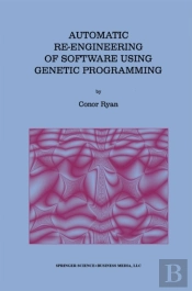 Automatic Re-Engineering Of Software Using Genetic Programming
