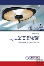 Automatic Tumor Segmentation In 2d Mri