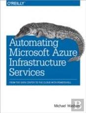Automating Microsoft Azure Infrastructure Services