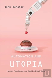 Automation And Utopia