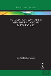 Automation, Capitalism And The End Of The Middle Class