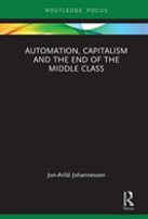 Automation, Capitalism And The End Of The Middle Class